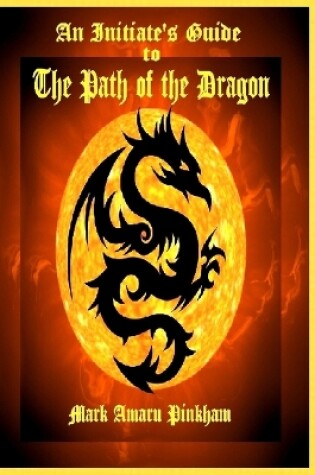 Cover of An Initiate's Guide to the Path of the Dragon