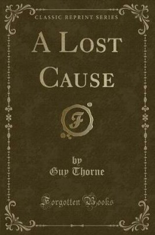 Cover of A Lost Cause (Classic Reprint)