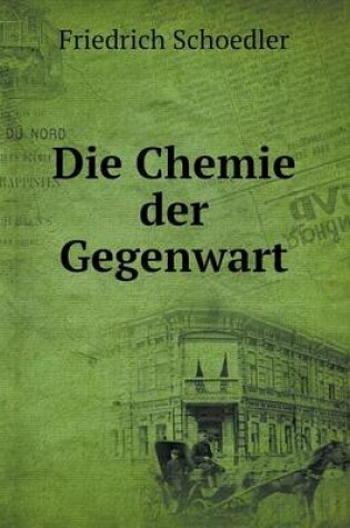 Cover of Die Chemie der Gegenwart