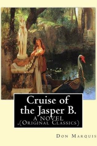 Cover of Cruise of the Jasper B. (A NOVEL) By