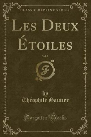 Cover of Les Deux Étoiles, Vol. 1 (Classic Reprint)