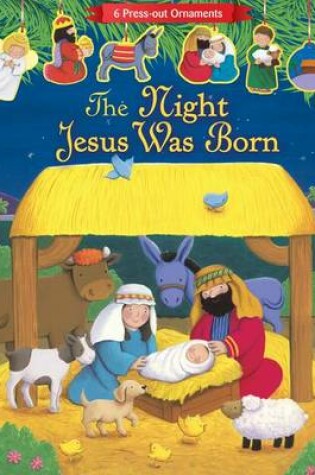 Cover of The Night Jesus Was Born