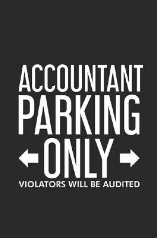 Cover of Accountant Parking Only Violators Will Be Audited