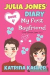 Book cover for Julia Jones' Diary - Book 4 - My First Boyfriend