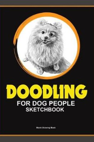 Cover of Doodling for dog people Sketchbook