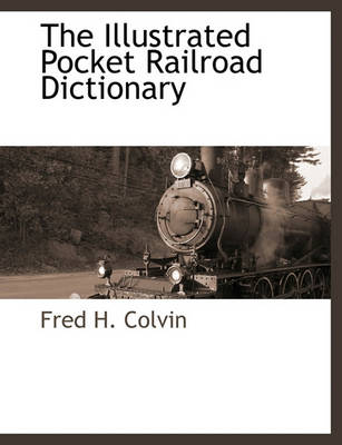 Book cover for The Illustrated Pocket Railroad Dictionary