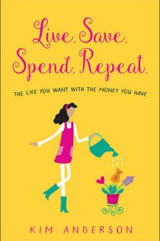 Cover of Live. Save. Spend. Repeat.