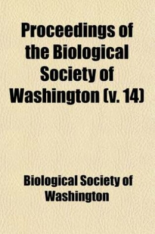 Cover of Proceedings of the Biological Society of Washington (Volume 14)