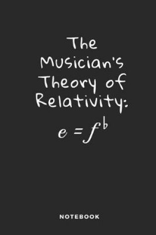 Cover of The Musician's Theory of Relativity