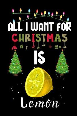 Book cover for All I Want For Christmas Is Lemon