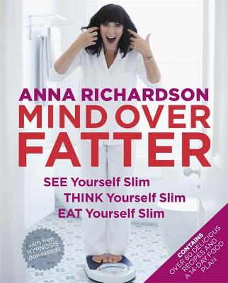 Book cover for Mind Over Fatter: See Yourself Slim, Think Yourself Slim, Eat Yourself Slim