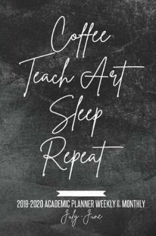 Cover of Coffee Teach Art Sleep Repeat