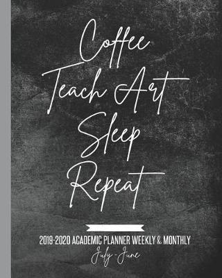 Book cover for Coffee Teach Art Sleep Repeat