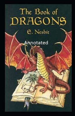 Book cover for The Book of Dragons Annotated