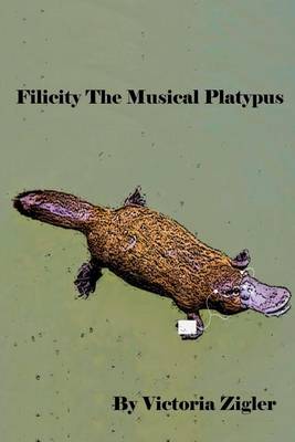 Book cover for Filicity The Musical Platypus