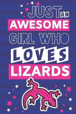 Book cover for Just An Awesome Girl Who Loves Lizards