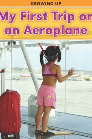 Cover of My First Trip on an Aeroplane