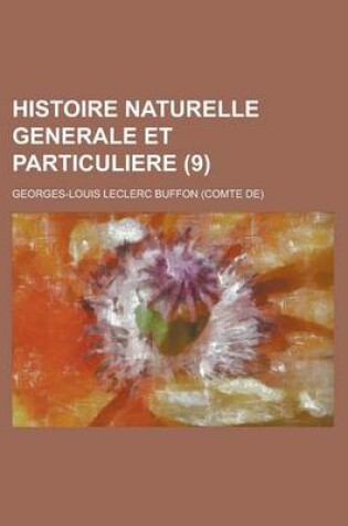 Cover of Histoire Naturelle Generale Et Particuliere (9)