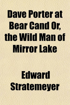 Book cover for Dave Porter at Bear Cand Or, the Wild Man of Mirror Lake