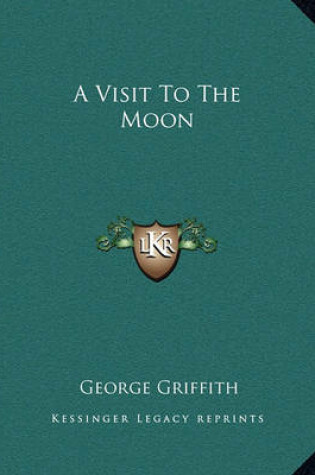 Cover of A Visit to the Moon a Visit to the Moon