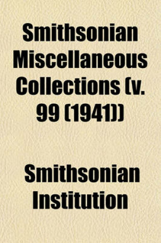 Cover of Smithsonian Miscellaneous Collections (V. 99 (1941))