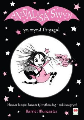 Book cover for Cyfres Annalisa: Annalisa Swyn yn Mynd i'r Ysgol