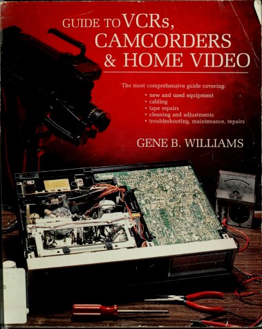 Book cover for Chilton's Guide to Videocassette Recorders, Camcorders and Home Video