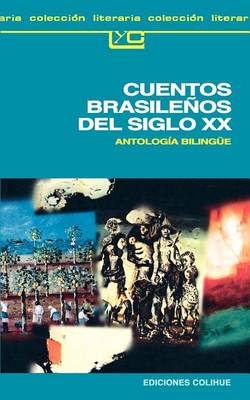 Book cover for Cuentos Brasilenos Del Siglo Xx: Antologia Bilingue