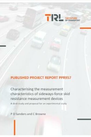 Cover of Characterising the measurements made by  sideways-force skid resistance devices