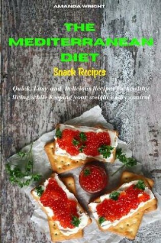 Cover of The Mediterranean Diet Snack Recipes