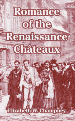 Book cover for Romance of the Renaissance Chateaux