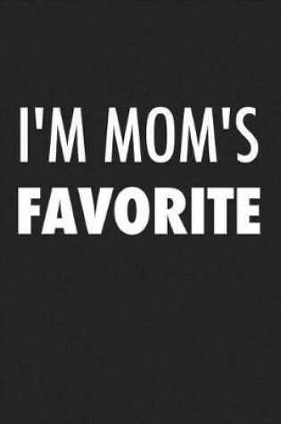 Cover of I'm Moms Favorite