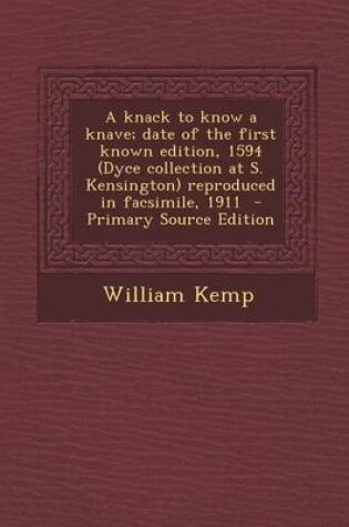 Cover of A Knack to Know a Knave; Date of the First Known Edition, 1594 (Dyce Collection at S. Kensington) Reproduced in Facsimile, 1911 - Primary Source EDI