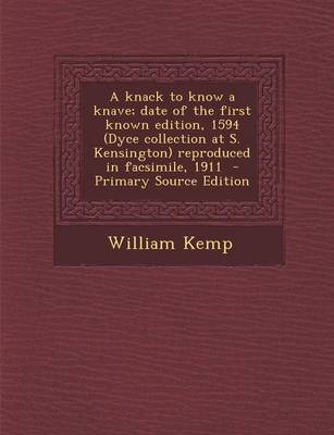 Book cover for A Knack to Know a Knave; Date of the First Known Edition, 1594 (Dyce Collection at S. Kensington) Reproduced in Facsimile, 1911 - Primary Source EDI