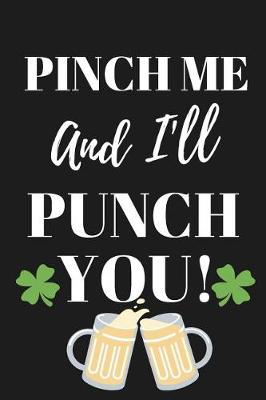 Book cover for Pinch Me and I'll Punch You