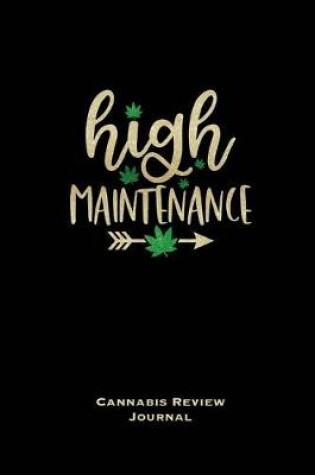 Cover of High Maintenance, Cannabis Review Journal