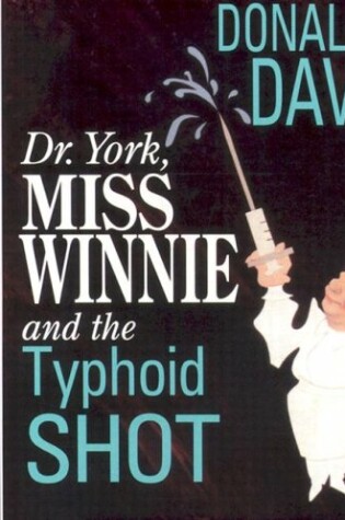 Cover of Dr. York, Miss Winnie, and the Typhoid Shot