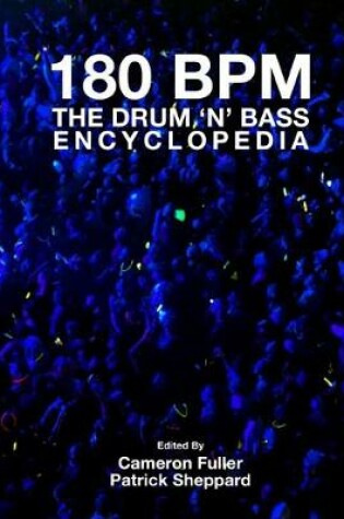 Cover of 180 Bpm - the Drum 'n' Bass Encyclopedia