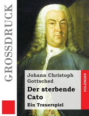 Book cover for Der sterbende Cato (Grossdruck)
