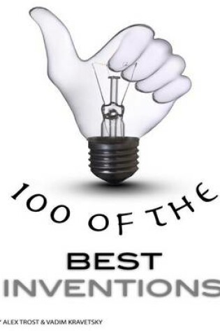 Cover of 100 of the Best Inventions
