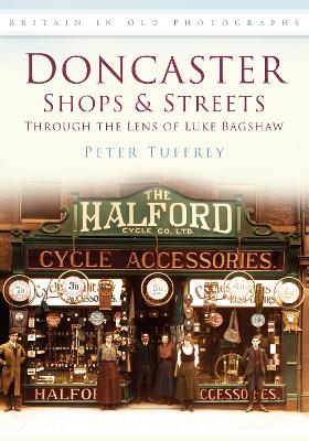 Book cover for Doncaster Shops & Streets: Through the Lens of Luke Bagshaw