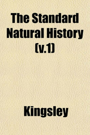 Cover of The Standard Natural History (V.1)