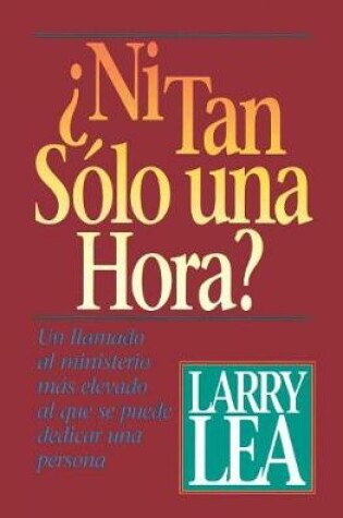 Cover of ¿Ni tan sólo una hora?