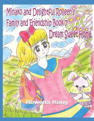 Book cover for Minako and Delightful Rolleen's Family and Friendship Book 7