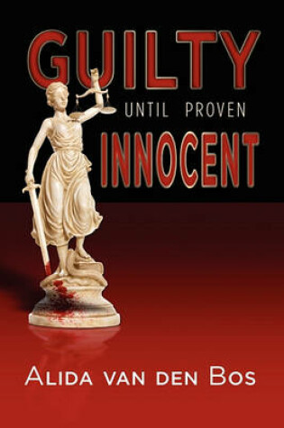 Cover of Guilty Until Proven Innocent