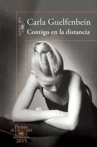 Cover of Contigo En La Distancia (Premio Alfaguara 2015)