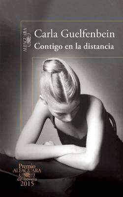 Book cover for Contigo En La Distancia (Premio Alfaguara 2015)