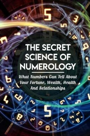 Cover of The Secret Science Of Numerology