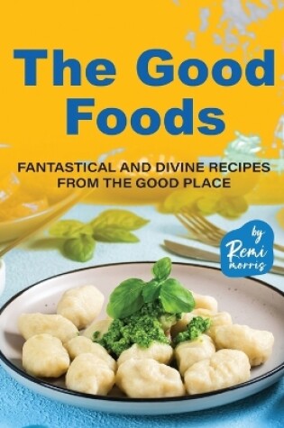 Cover of The Good Foods