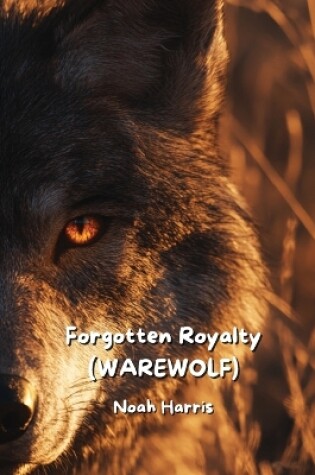 Cover of Forgotten Royalty (WAREWOLF)